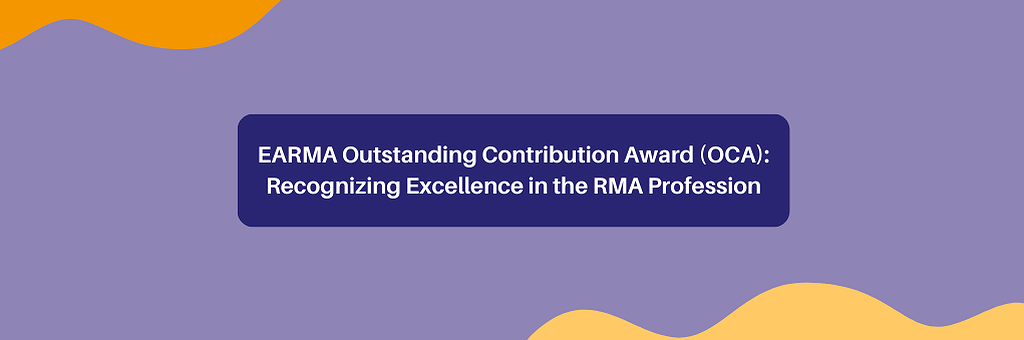 EARMA Outstanding Contribution Award (OCA) - Recognising Excellence in the RMA Profession